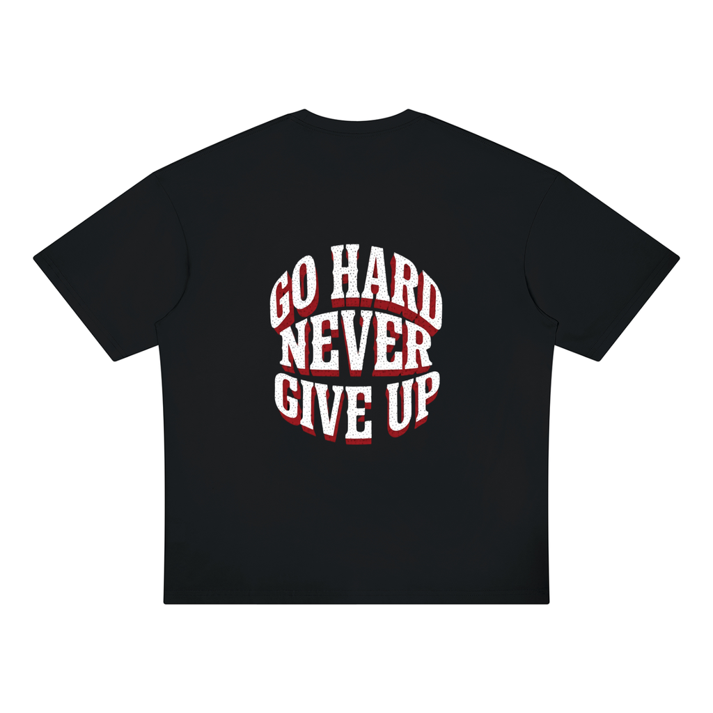 " Go Hard Never Give Up" Unisex Oversized Drop Shoulder T-Shirt