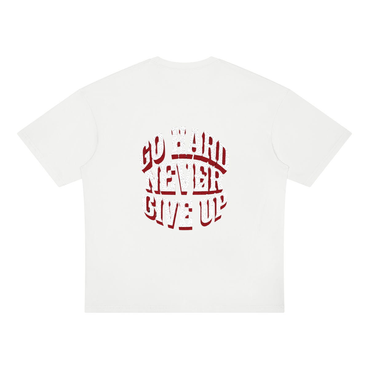 " Go Hard Never Give Up" Unisex Oversized Drop Shoulder T-Shirt