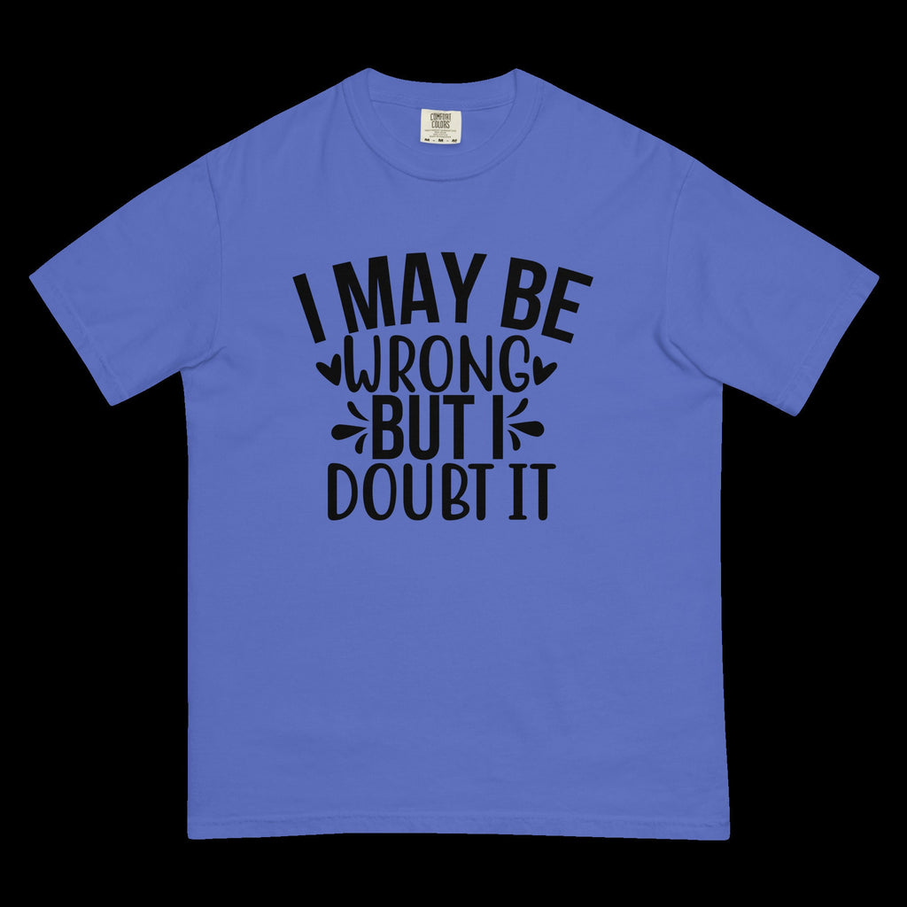 IGOTCHU — "I May Be Wrong" Tee