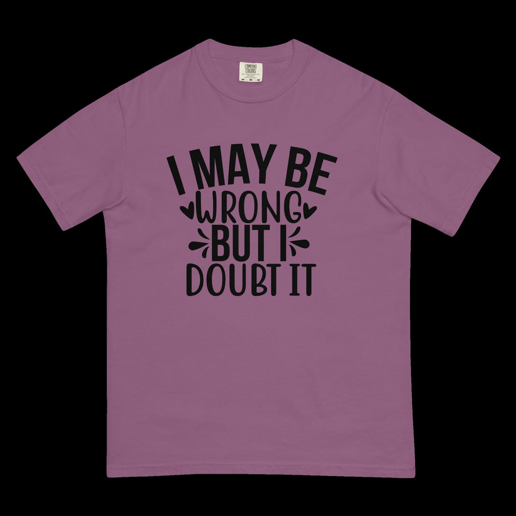 IGOTCHU — "I May Be Wrong" Tee