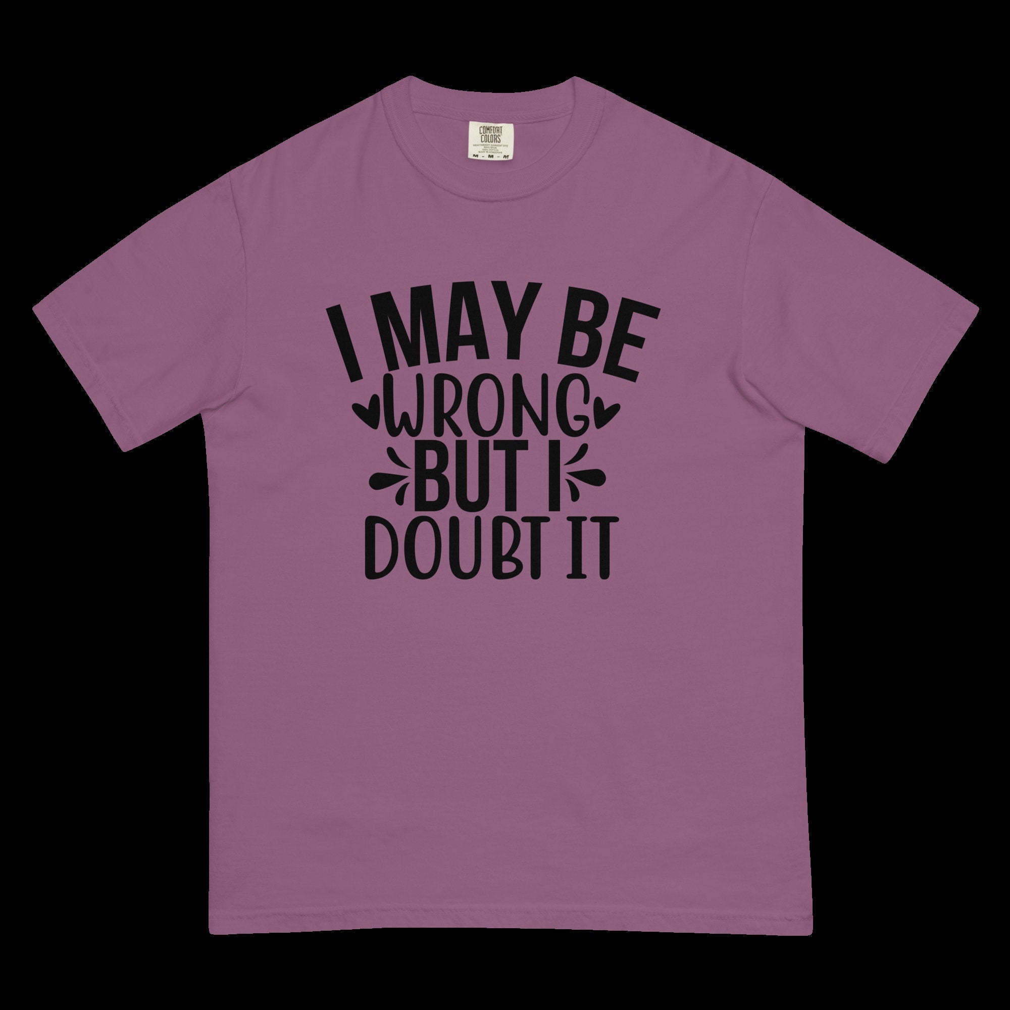IGOTCHU — "I May Be Wrong" Tee