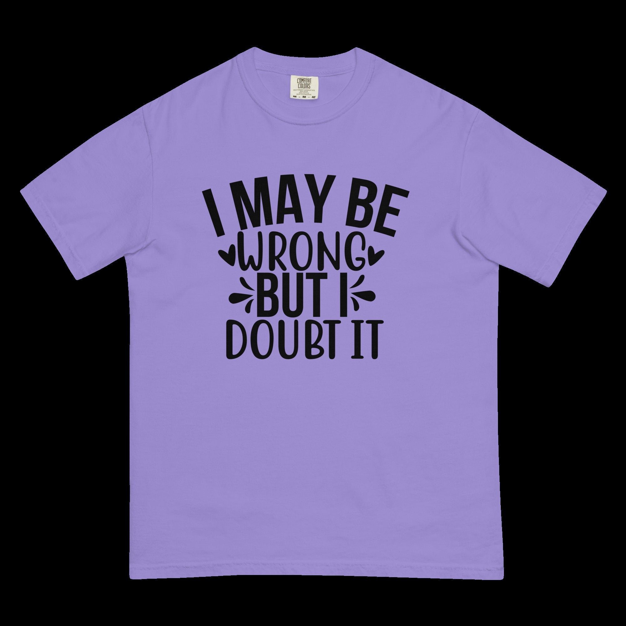 IGOTCHU — "I May Be Wrong" Tee