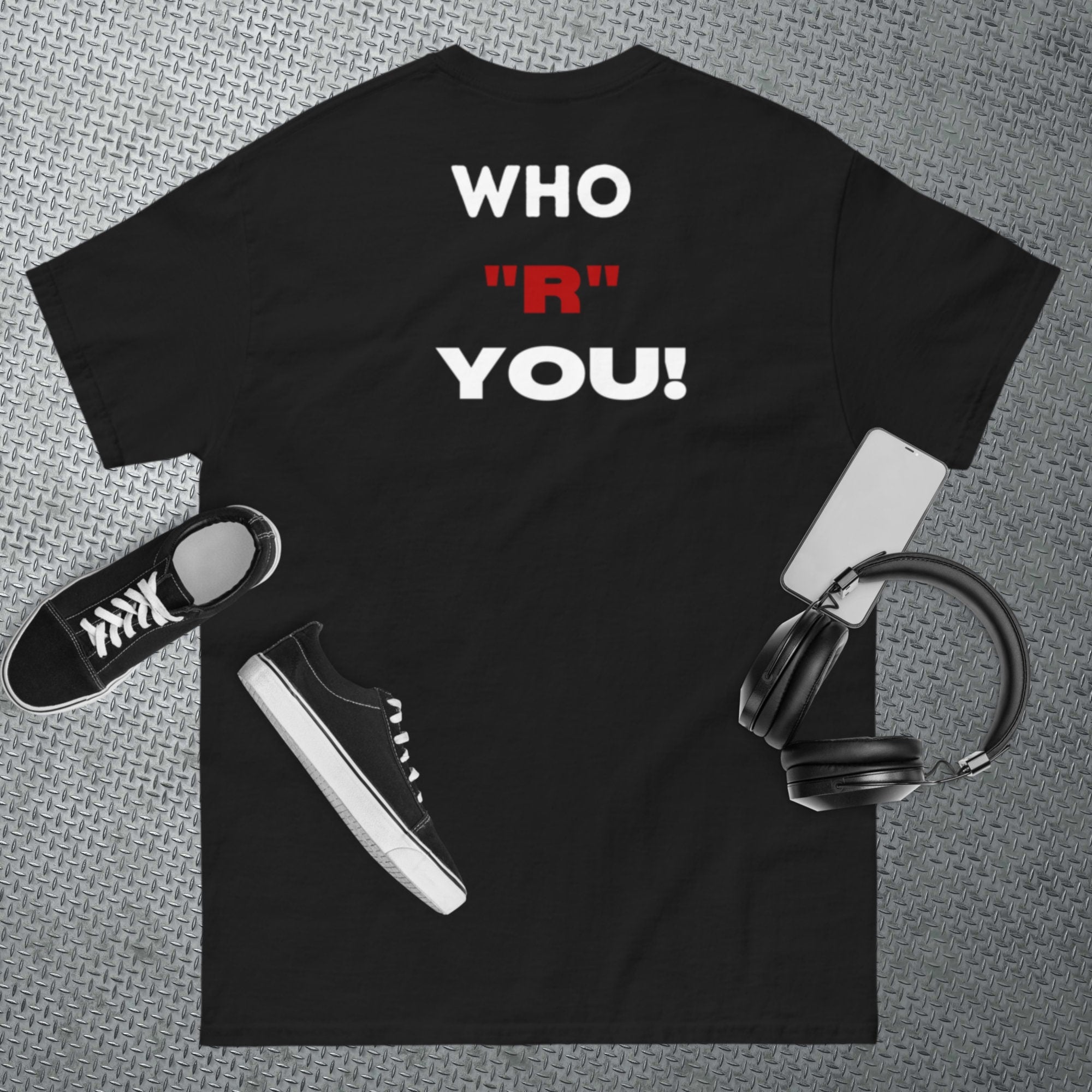 IGOTCHU — "Who R You" Funny Tee