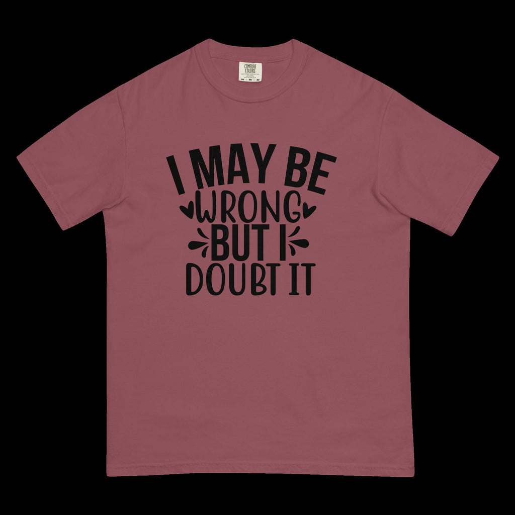 IGOTCHU — "I May Be Wrong" Tee