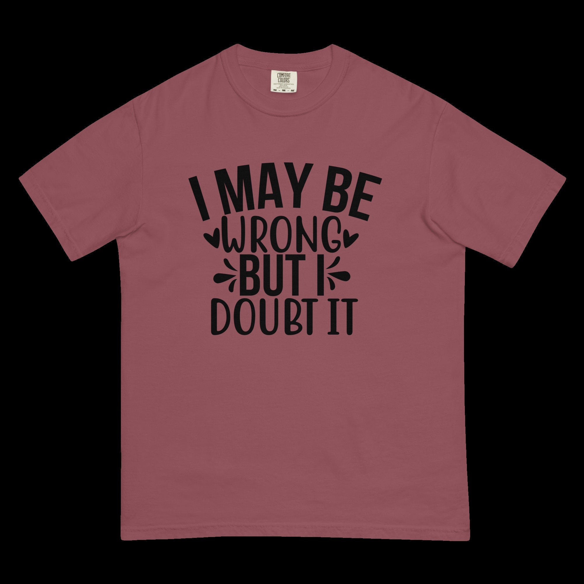 IGOTCHU — "I May Be Wrong" Tee