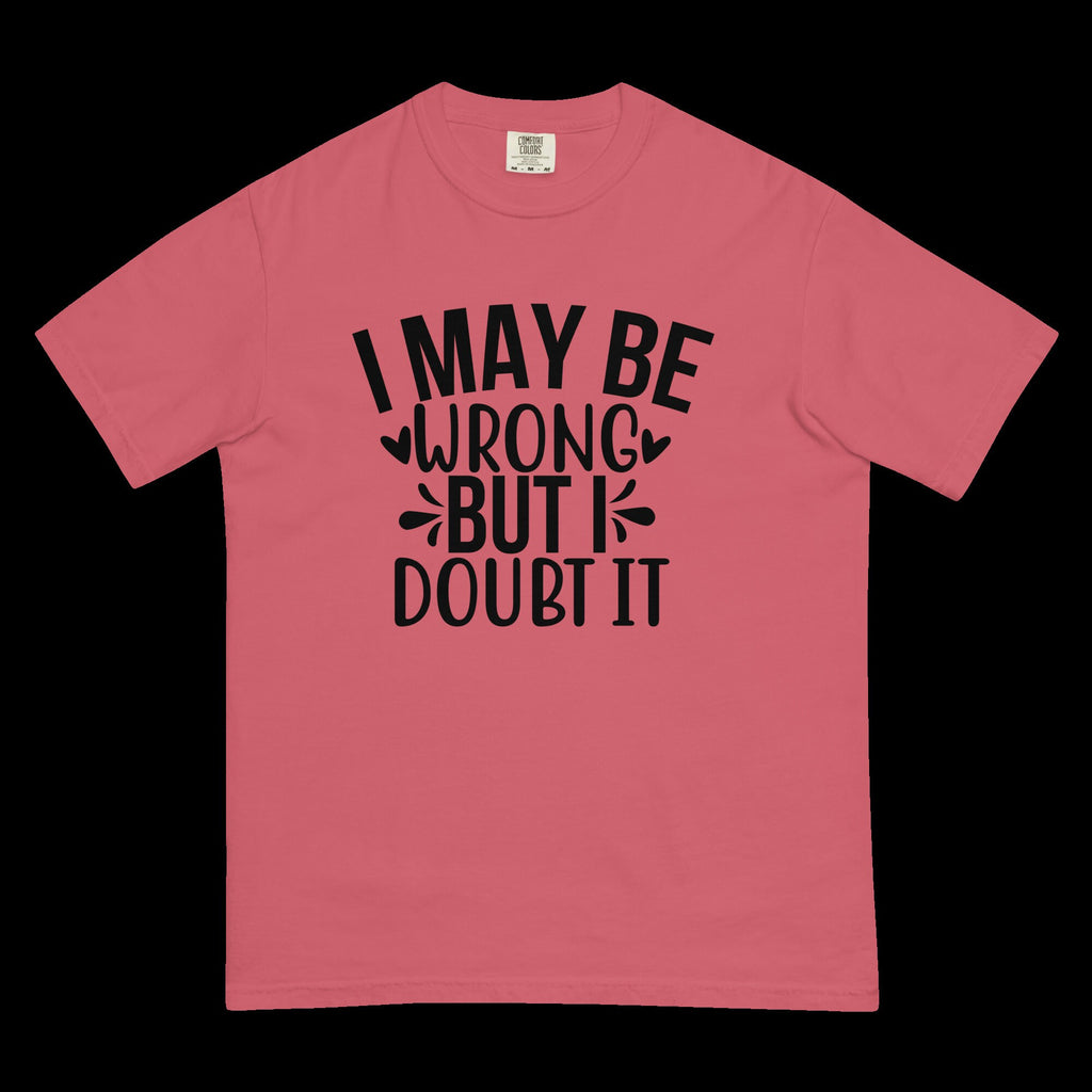 IGOTCHU — "I May Be Wrong" Tee