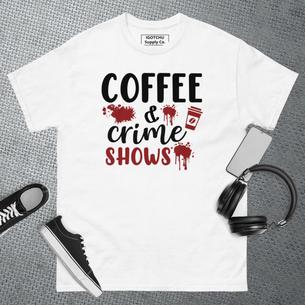 IGOTCHU — Coffee & Crime Shows Tee